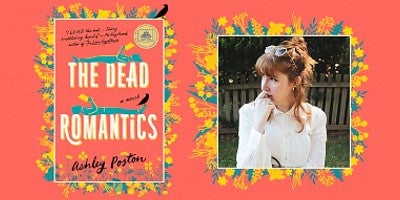 The Dead Romantics: A GMA Book Club Pick by Poston, Ashley